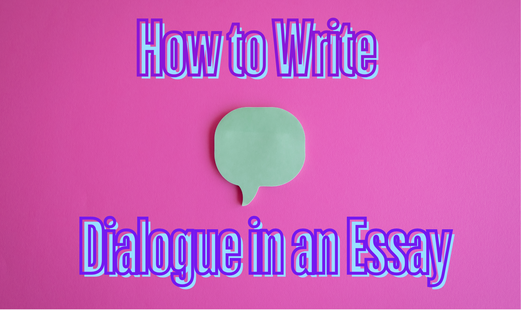 A Guide on How to Write Dialogue in an Essay