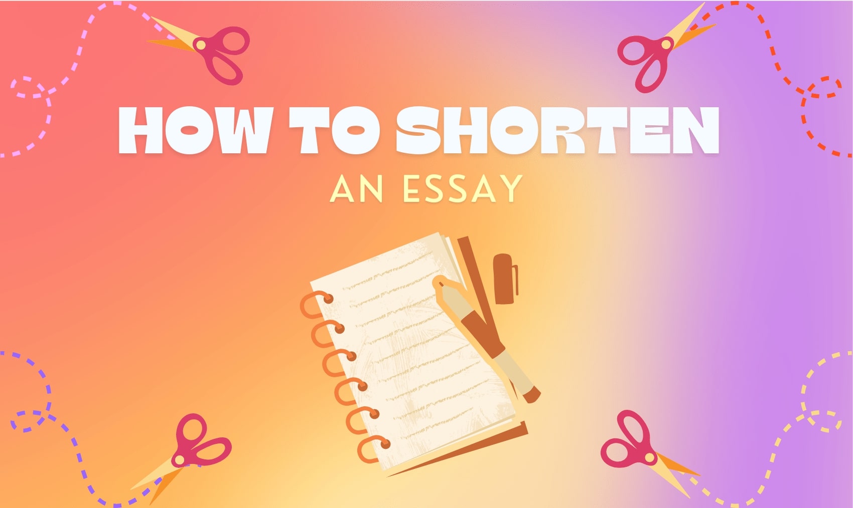 How to Make an Essay Shorter: Editing Techniques