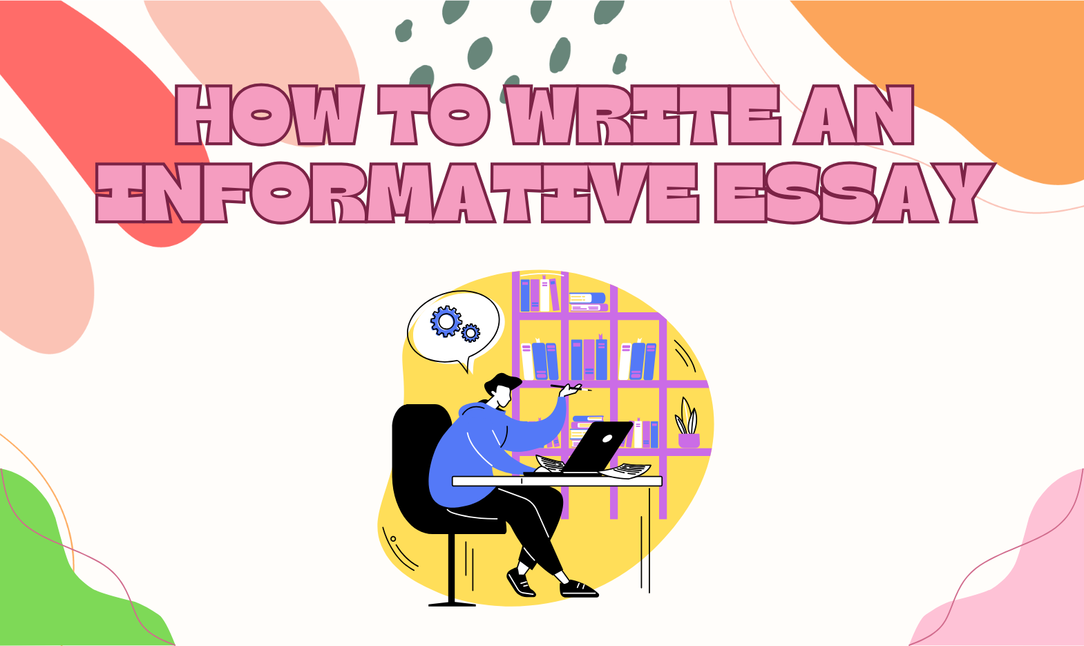 How to Write an Informative and Educational Essay