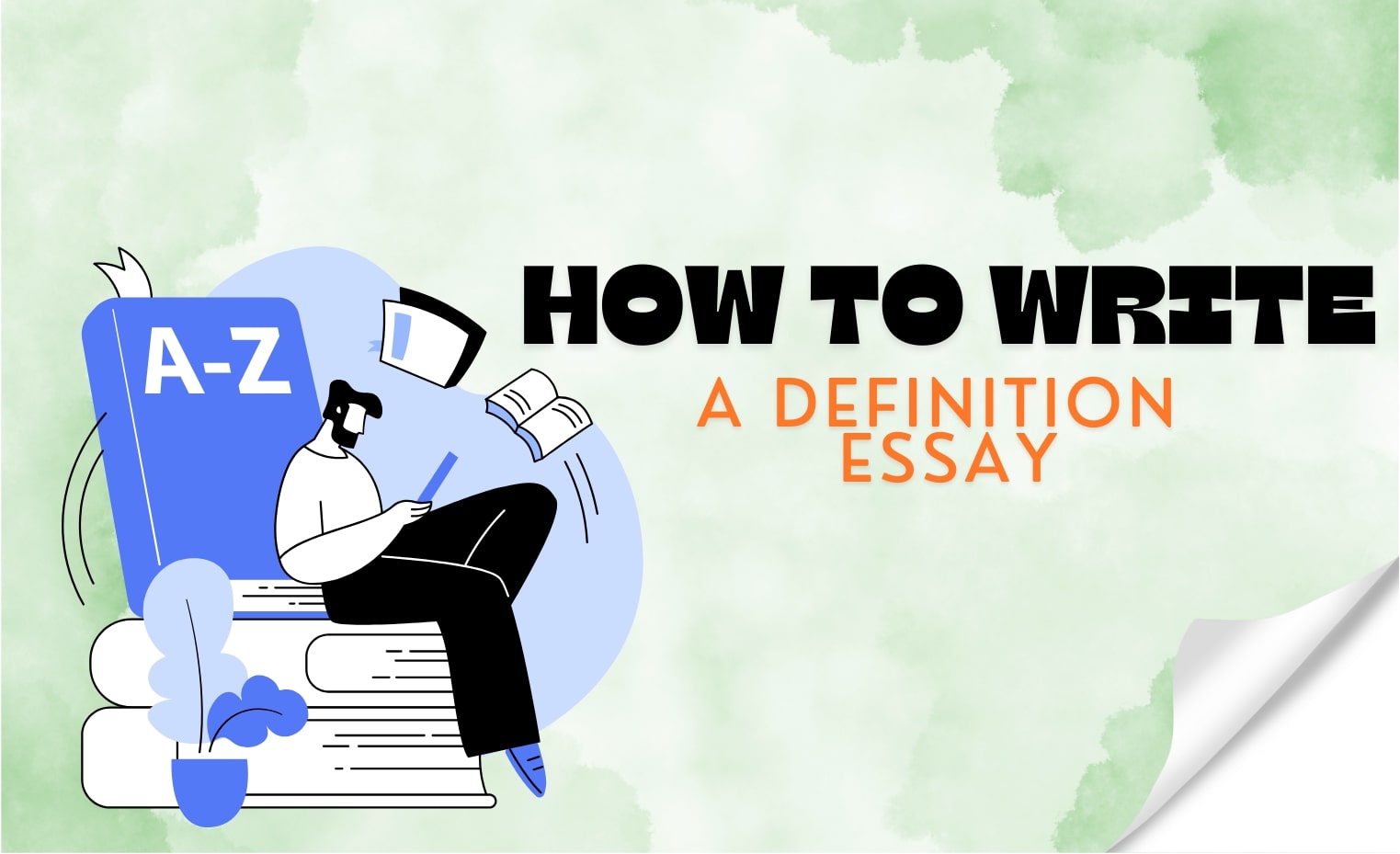 How to Write a Definition Essay: Student’s Go-to Step-by-Step Guide