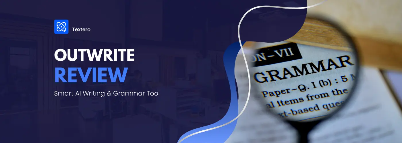 Outwrite Review: Smart AI Writing & Grammar Tool