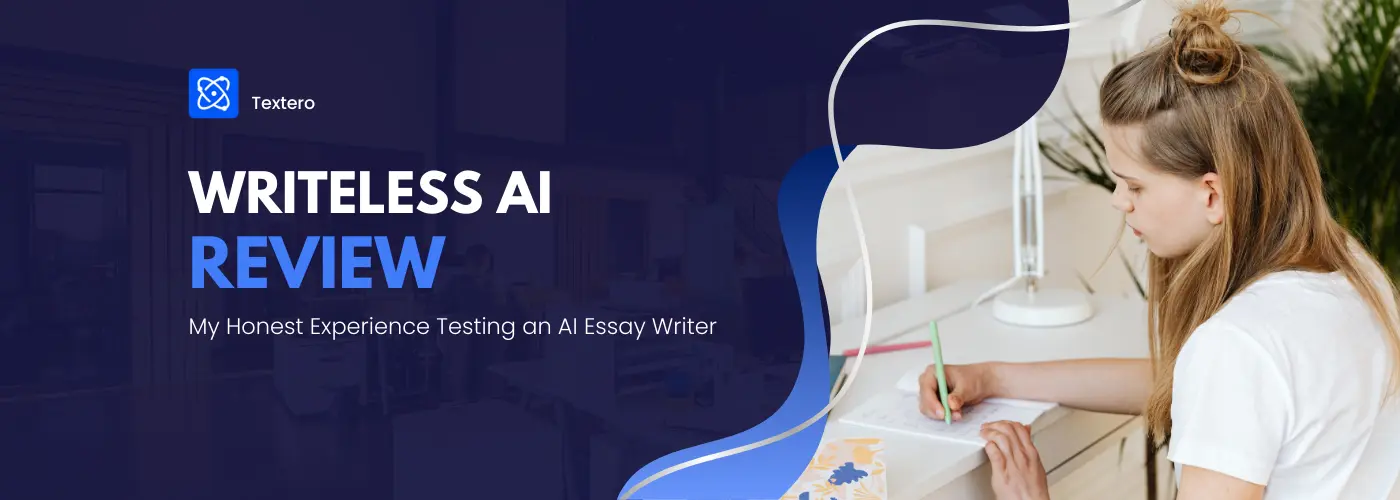 Writeless AI Review: My Honest Experience Testing an AI Essay Writer