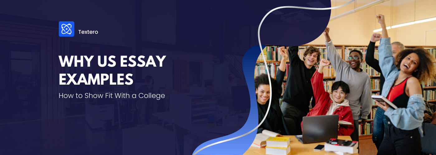 Why Us Essay Examples: How to Show College Fit