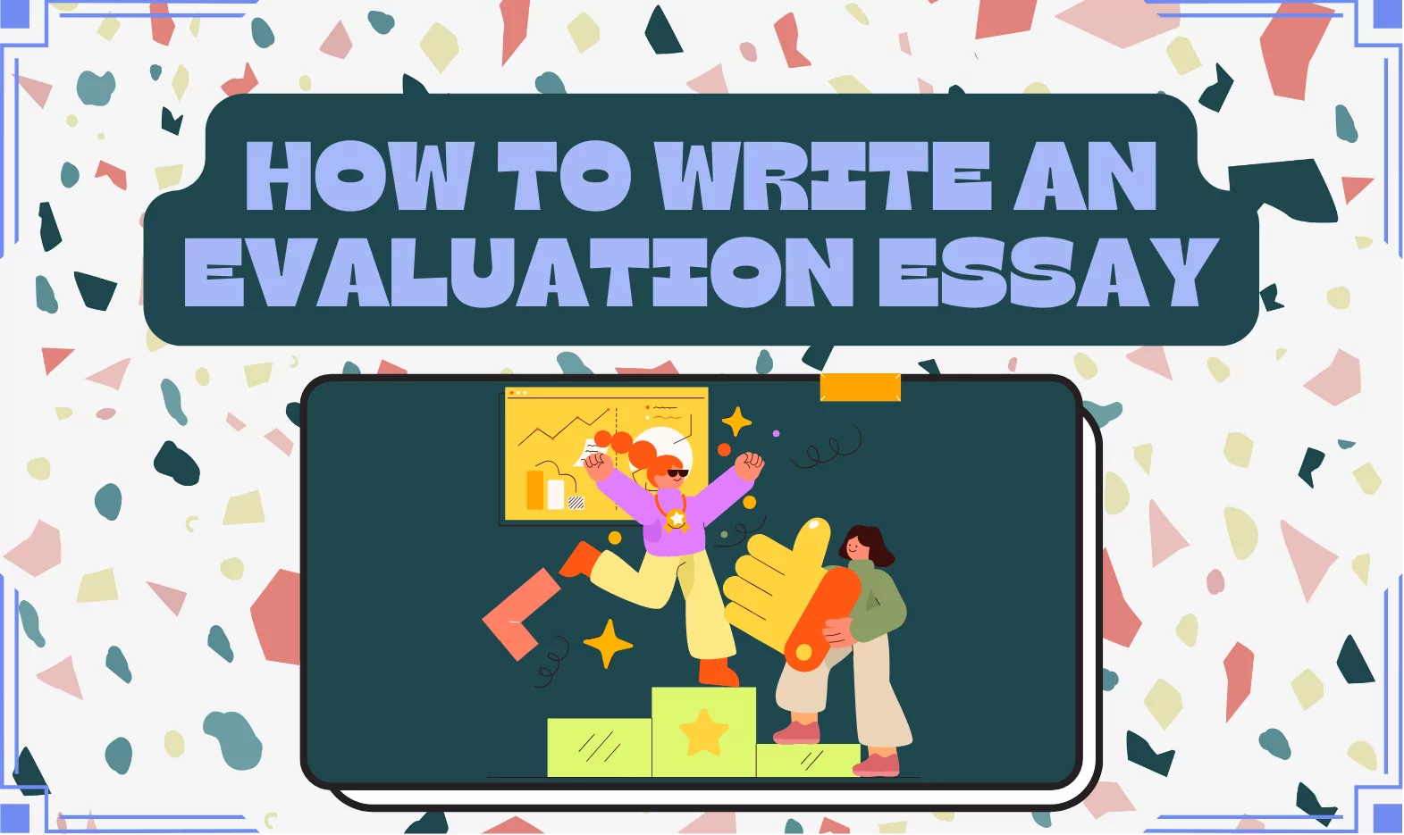 How to Write an Evaluation Essay