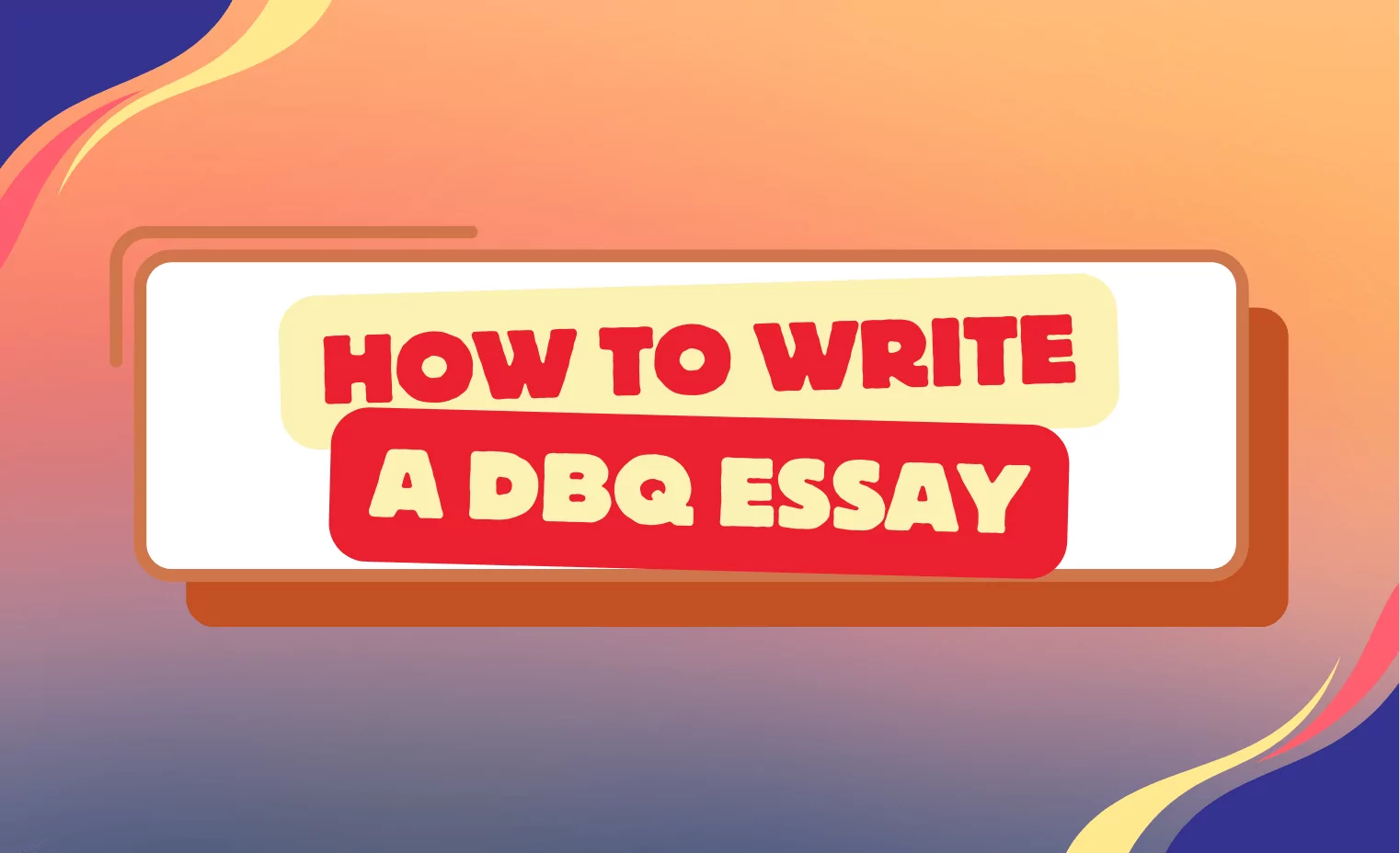 How to Write a DBQ Essay