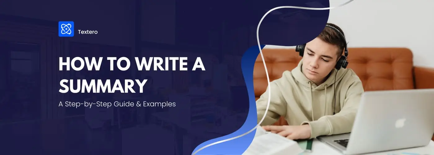 How to Write a Summary: A Step-by-Step Guide & Examples