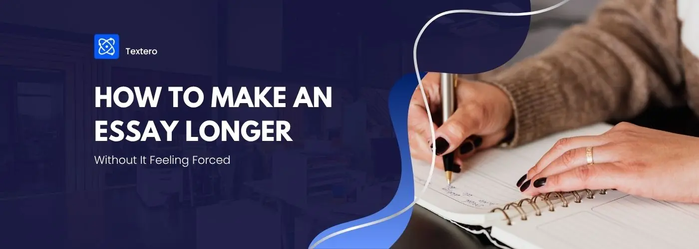 How to Make an Essay Longer Without It Feeling Forced